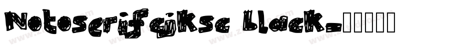 Notoserifcjksc black字体转换